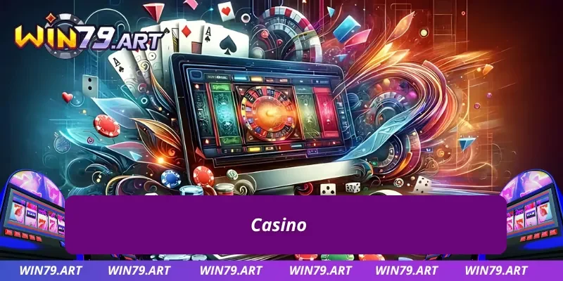 Sòng bạc đẳng cấp chuẩn casino quốc tế ngay tại WIN79