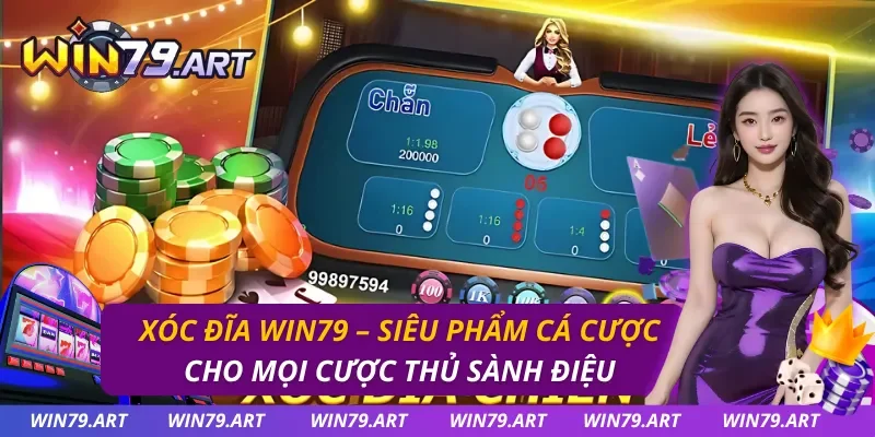 Xóc Đĩa WIN79